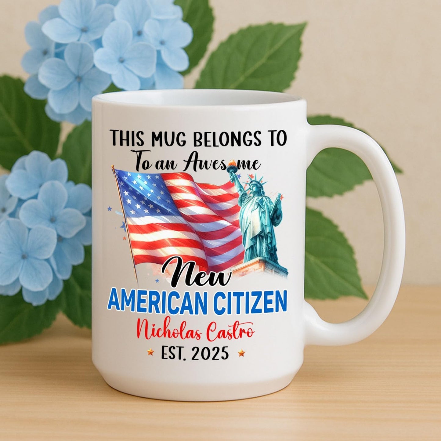 Personalized USA Flag White Mug Gift For New US Citizen on Citizenship Celebration, This Mug Belongs To An Awesome New American Citizen Cup, Customized Year & Name US Citizenship Coffee Cup 11 15Oz