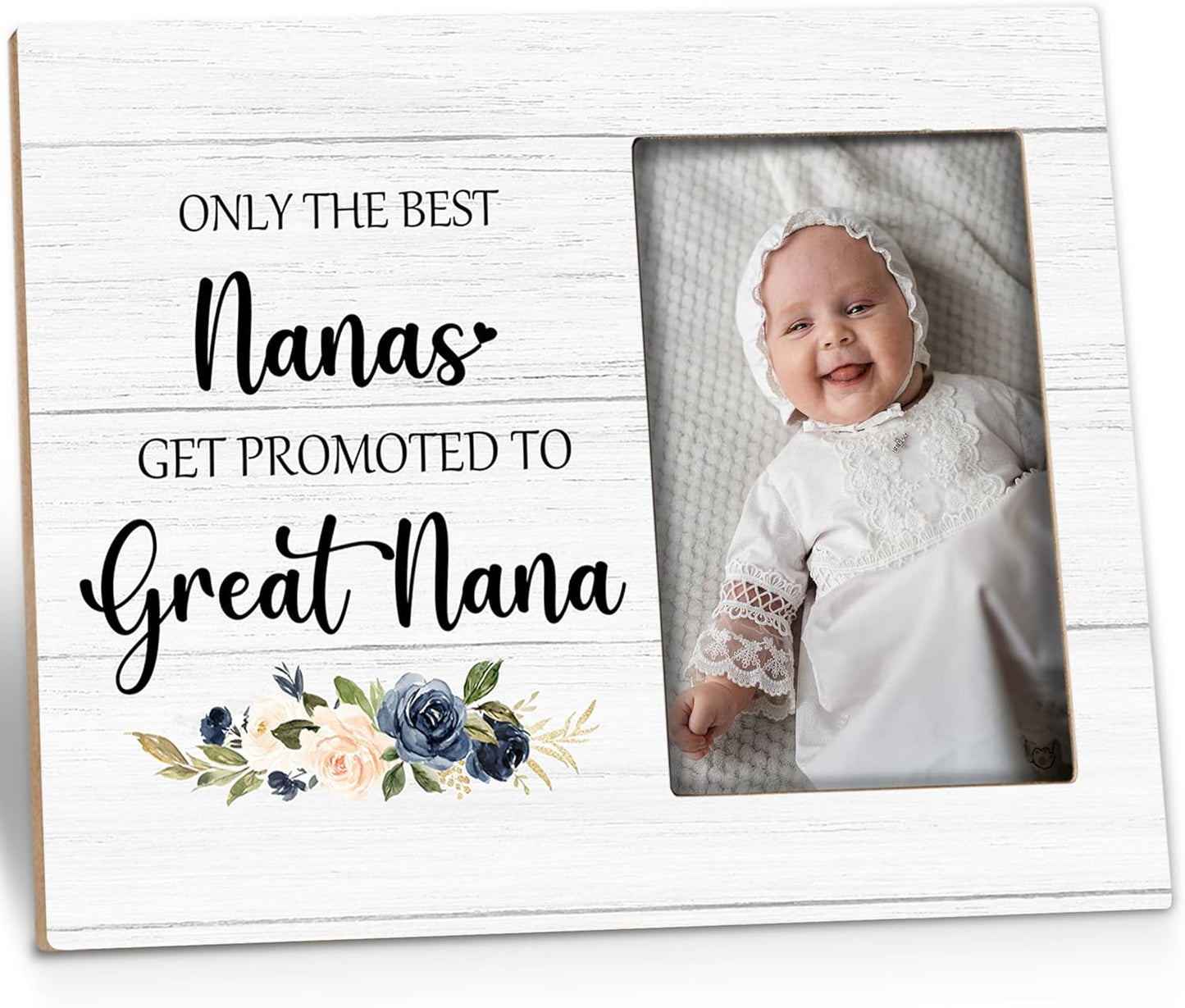 Great Nana Picture Frame - Great Nana Great Grandma Baby Announcement Gifts, Promoted to Great Nana Gifts, Only the Best Nanas Get Promoted to Great Nana Wooden Frame for Tabletop 4x6 Photo